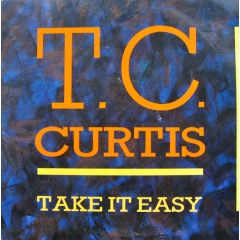 T C Curtis - T C Curtis - Take It Easy - White