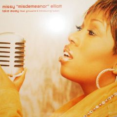 Missy "Misdemeanor" Elliott Feat. Ginuwine & Intro - Missy "Misdemeanor" Elliott Feat. Ginuwine & Intro - Take Away - Elektra