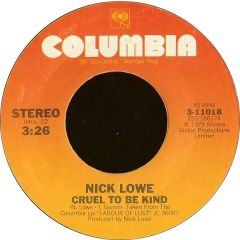 Nick Lowe - Nick Lowe - Cruel To Be Kind / Endless Grey Ribbon - Columbia