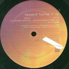Moody B - Moody B - Too Hot EP - Totem