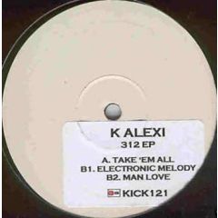 K-Alexi - K-Alexi - 312 EP - Kickin Records