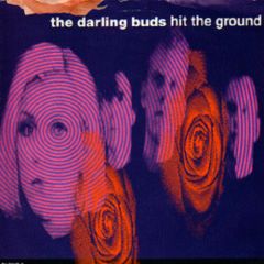The Darling Buds - The Darling Buds - Hit The Ground - Epic