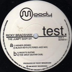 Ricky Bradshaw - Ricky Bradshaw - The Jump? Skip! EP. - Moody Recordings
