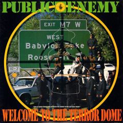 Public Enemy - Public Enemy - Welcome To The Terror Dome - Def Jam