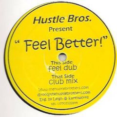 Hustle Bros - Hustle Bros - Feel Bettter - Hustle Brothers