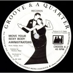 Aministrators - Aministrators - Move Your Sexy Body - Groove & A Quarter Records