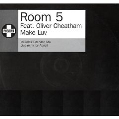 Room 5 Feat. Oliver Cheatham - Room 5 Feat. Oliver Cheatham - Make Luv - Positiva, Noise Traxx