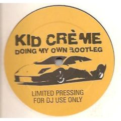 Kid CrèMe - Kid CrèMe - Doing My Own Bootleg - White