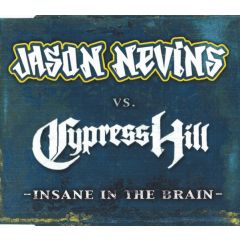  Jason Nevins Vs. Cypress Hill -  Jason Nevins Vs. Cypress Hill - Insane In The Brain - Incredible