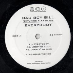 Bad Boy Bill Ft Alex Peace  - Bad Boy Bill Ft Alex Peace  - Everybody - International House 