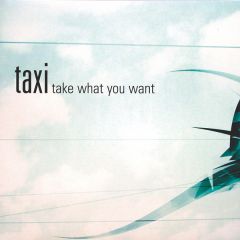 Taxi - Taxi - Take What You Want - Infracom