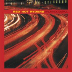 Red Hot Ryders - Red Hot Ryders - Machine Control - Alien Records