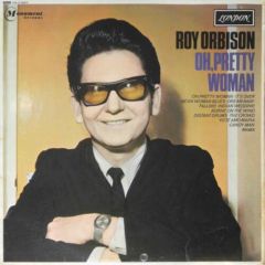 Roy Orbison - Roy Orbison - Oh, Pretty Woman - London Records