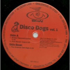 Disco Dogs - Disco Dogs - Disco Dogs Vol. 1 - Bean