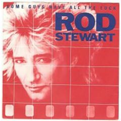 Rod Stewart - Rod Stewart - Some Guys Have All The Luck - Warner Bros. Records
