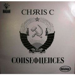 Chris C - Chris C - Consequences - MOM Recordings