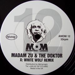 Madam Zu & The Doktor - Madam Zu & The Doktor - White Wolf (Remixes) - Mind Over Matter