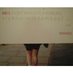 MK2 - MK2 - Nicknurmitdemkopf (Remixes) - Epic