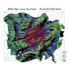 Better Days Feat. Tracy Graham - Better Days Feat. Tracy Graham - You Can Do It (You Know) - Virgin
