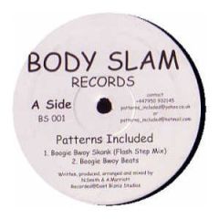 Patterns Included - Patterns Included - Boogie Bwoy Skank - Body Slam Records