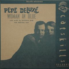 Pepe Deluxe - Pepe Deluxe - Woman In Blue - Catskills