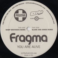 Fragma - Fragma - You Are Alive (Remixes) - Positiva