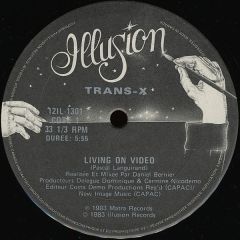 Trans-X - Trans-X - Vivre Sur Vidéo / Living On Video - Illusion
