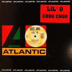 Lil O - Lil O - Choo Choo - Atlantic