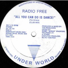 Radio Free - Radio Free - All You Can Do Is Dance - Under World