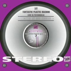 Fantastic Plastic Machine - Fantastic Plastic Machine - Love Is Psychedelic - Purple Music Tracks
