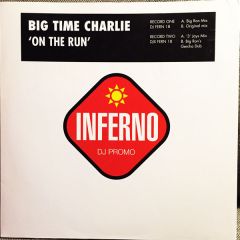 Big Time Charlie - Big Time Charlie - On The Run - Inferno