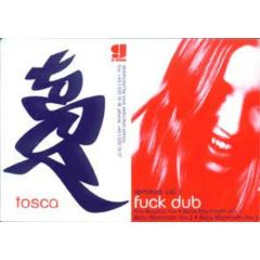 Tosca - Tosca - Fu*k Dub Remixes Vol. 1 - G-Stone Recordings