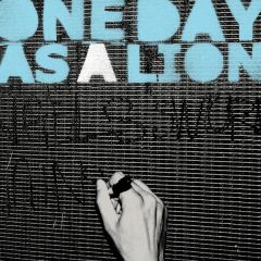 One Day As A Lion - One Day As A Lion - One Day As A Lion - Anti-