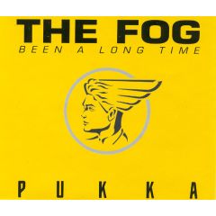 The Fog - The Fog - Been A Long Time - Pukka