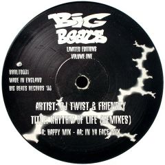 Twist & Friendly - Twist & Friendly - Rhythm Of Life (Remixes) - Big Beats Records
