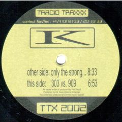 K - K - Only The Strong - Tracid Traxxx