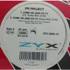 Fpi Project - Fpi Project - Come On (And Do It) - ZYX