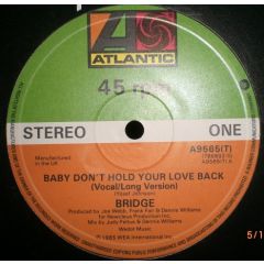 Bridge - Bridge - Baby Don't Hold Back Your Love - Atlantic