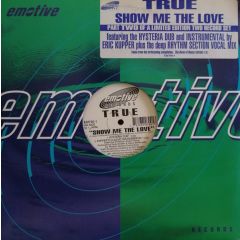 True - True - Show Me The Love (Part Two) - Emotive