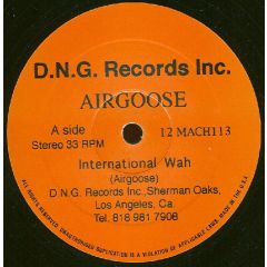 Airgoose - Airgoose - International Wah - D.N.G. Records Inc.