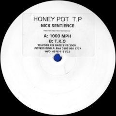 Nick Sentience - Nick Sentience - 1000 MPH / T.K.O - Honey Pot Recordings