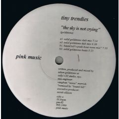 Tiny Trendies - Tiny Trendies - The Sky Is Not Crying - Pink Music