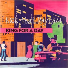 King For a Day - King For a Day - Kick That Rhythm - Pwl Records