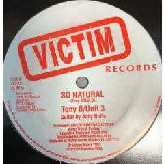 Tony B / Unit 3 - Tony B / Unit 3 - So Natural - Victim