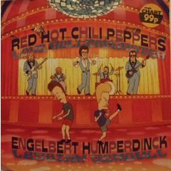Red Hot Chili Peppers / Engelbert Humperdinck - Red Hot Chili Peppers / Engelbert Humperdinck - Love Rollercoaster / Lesbian Seagull - Geffen Records