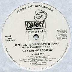 Rollo Goes Spiritual - Rollo Goes Spiritual - Let This Be A Prayer - Cheeky