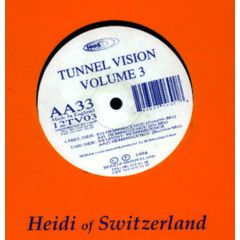 Tunnel Vision - Tunnel Vision - Vol. 3 - Heidi Of Switzerland