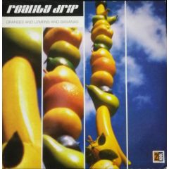 Reality Drip - Reality Drip - Oranges And Lemons And Bananas - 2 Kool