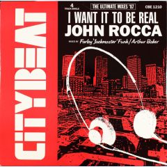 John Rocca - John Rocca - I Want It To Be Real (The Ultimate Mixes '87) - City Beat