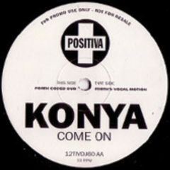 Konya - Konya - Come On - Positiva